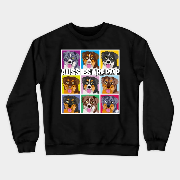 Aussies are Pop Crewneck Sweatshirt by DoggyGraphics